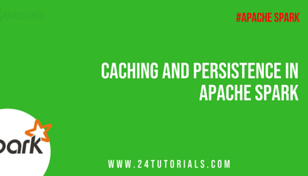 caching-persistence-in-spark-24tutorials.jpg